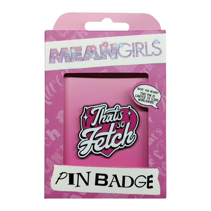 Mean Girls That's So Fetch Pin Badge